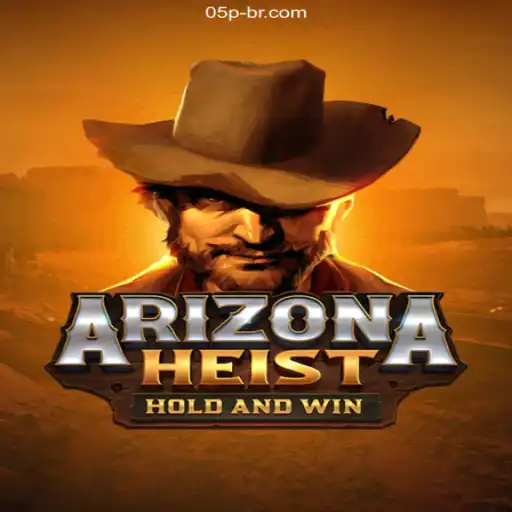 Discover the Thrilling World of ArizonaHeist at 05P.COM Oficial